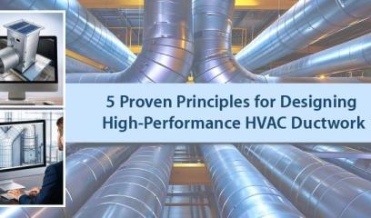 5 HVAC Ductwork Design Principles for Efficiency and Effectiveness